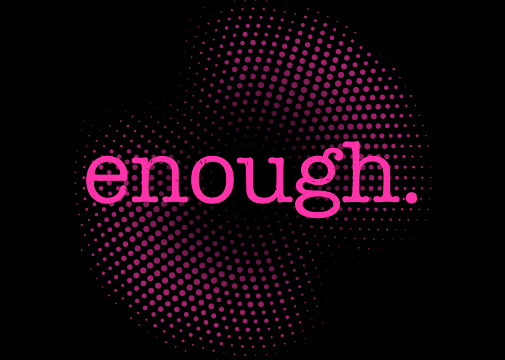 Enough Podcast